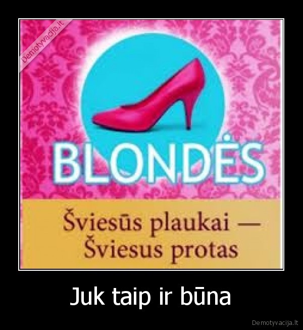 Juk taip ir būna
