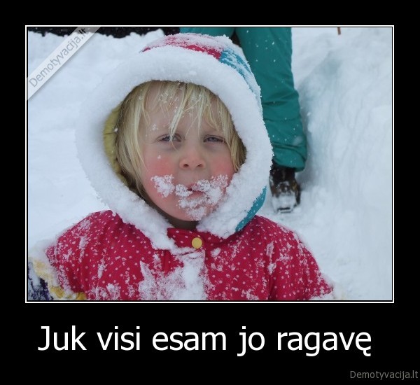 Juk visi esam jo ragavę 