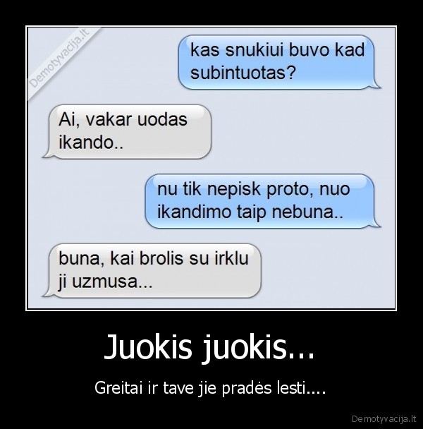 Juokis juokis...