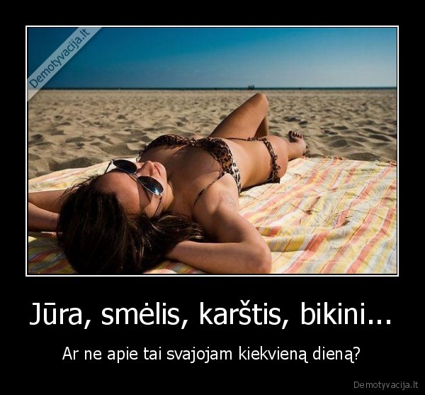 vasara,laukiu,smelis,karstis,jura,bikini