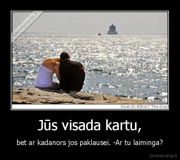 Jūs visada kartu,