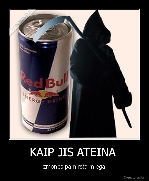 KAIP JIS ATEINA 