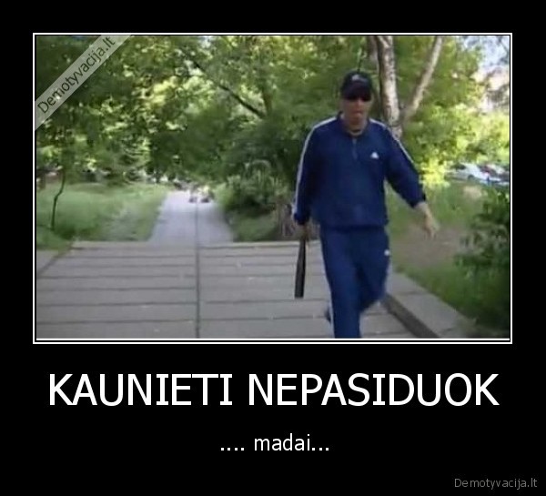mada,kaunas,gezai