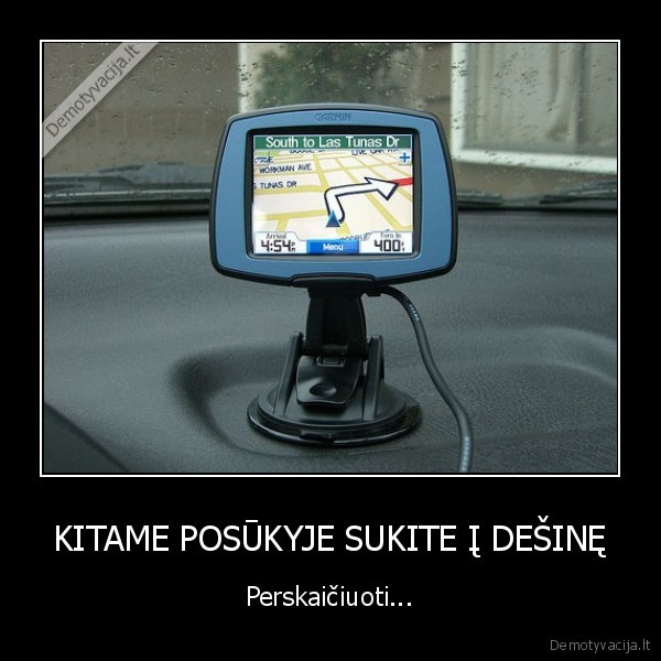 KITAME POSŪKYJE SUKITE Į DEŠINĘ