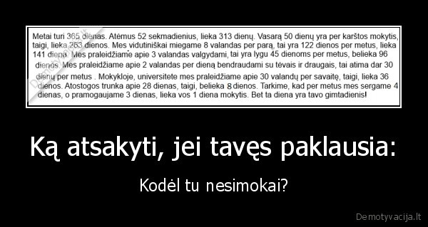 mokytis,mokytis,mokytis,trys,nesuderinami,dalykai