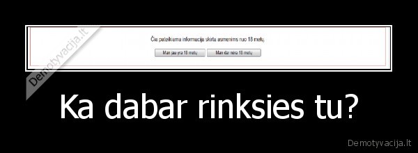 rinkis, ne, man, dar, ne, 18, metu