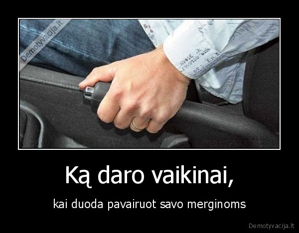 vairuoti,vaikinai,merginos