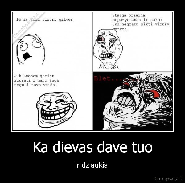 Ka dievas dave tuo