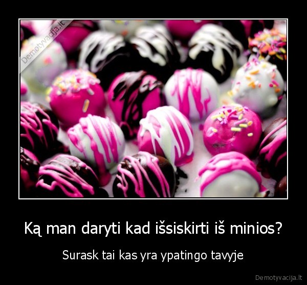 Ką man daryti kad išsiskirti iš minios?
