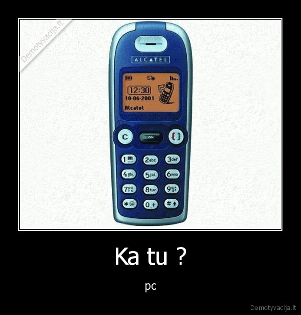 Ka tu ?