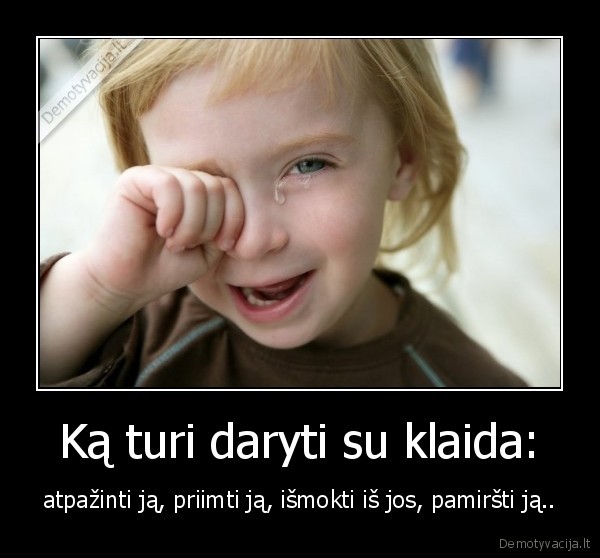 klaida,pamirsti,priimti