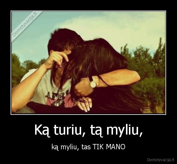 myleti,mano,tik, mano