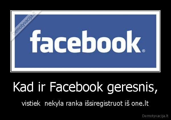 Kad ir Facebook geresnis,