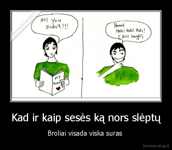 broliai,seses