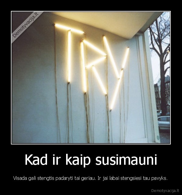 Kad ir kaip susimauni