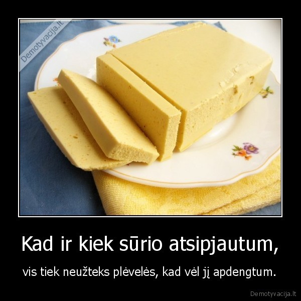 suris, nervina, juodai, bet, uztat, skanus