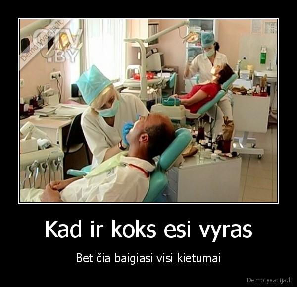 Kad ir koks esi vyras