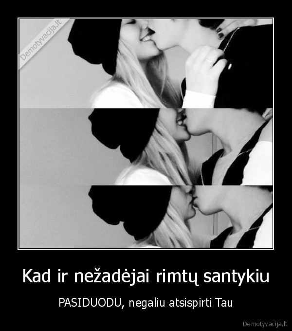 Kad ir nežadėjai rimtų santykiu