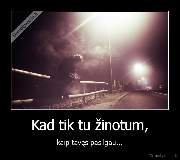 Kad tik tu žinotum,