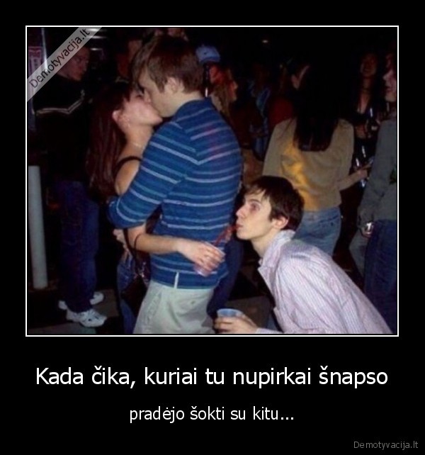sokti,kitas,snapsas