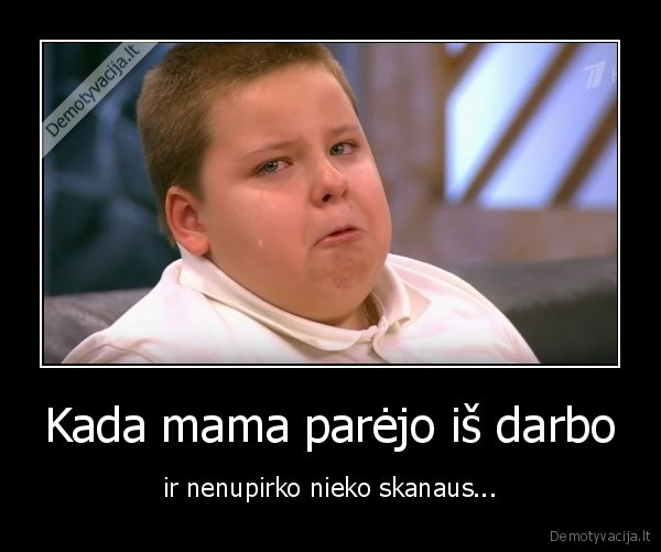 skanestai,mama,nenupirko