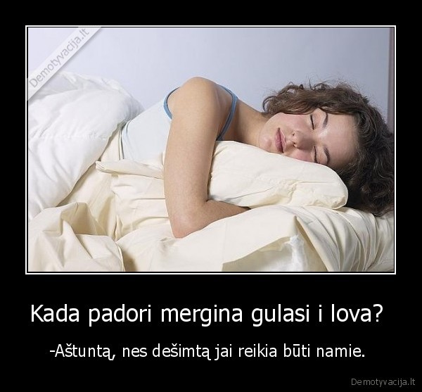 Kada padori mergina gulasi i lova? 