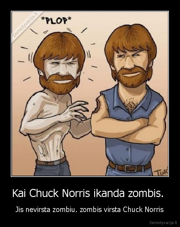 Kai Chuck Norris ikanda zombis. 