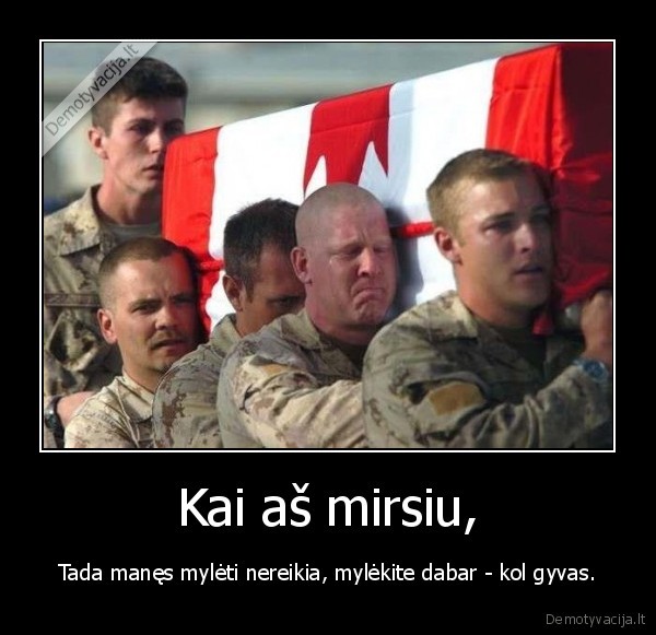 Kai aš mirsiu,