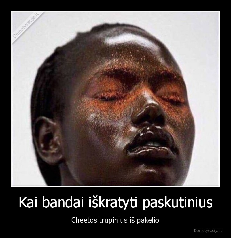 cheetos,traskuciai