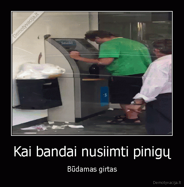 girtas, vyras,bankomatas