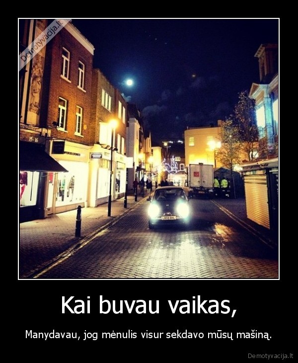 Kai buvau vaikas,