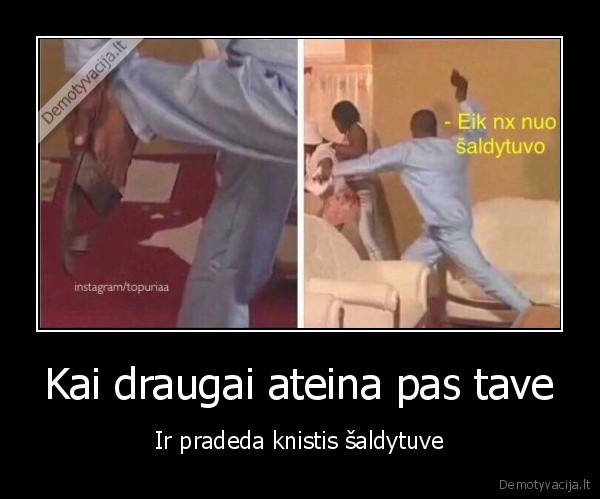 saldytuvas,blogi, draugai