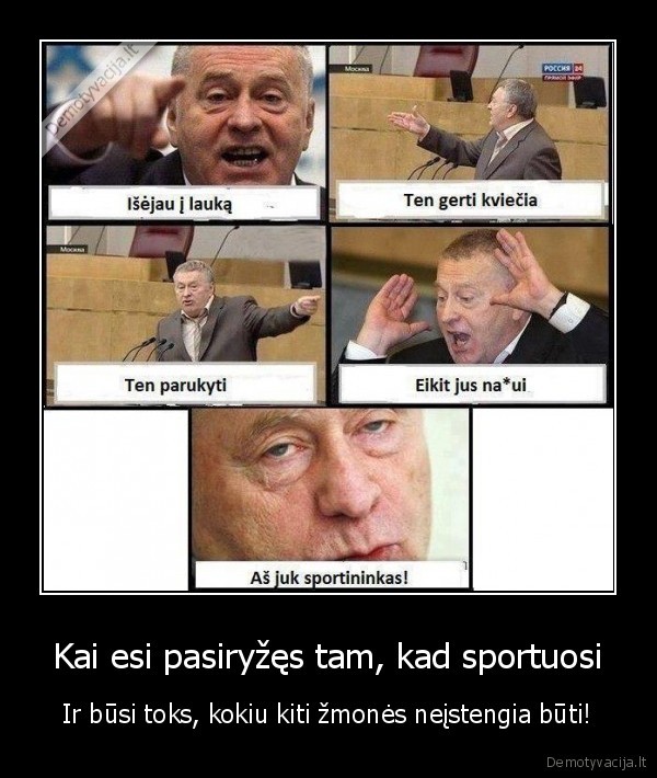 Kai esi pasiryžęs tam, kad sportuosi