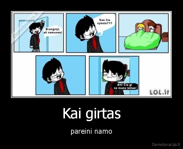 namai,girtas,supainioti