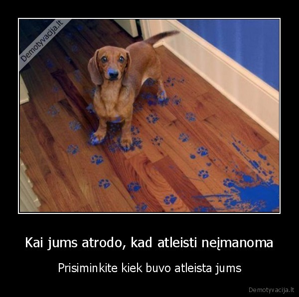 atleidimas,nelaime,blogi, darbai