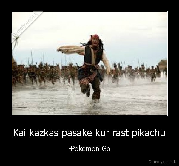 Kai kazkas pasake kur rast pikachu