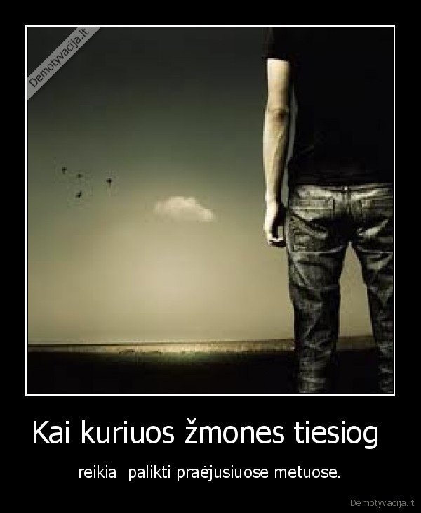 Kai kuriuos žmones tiesiog 