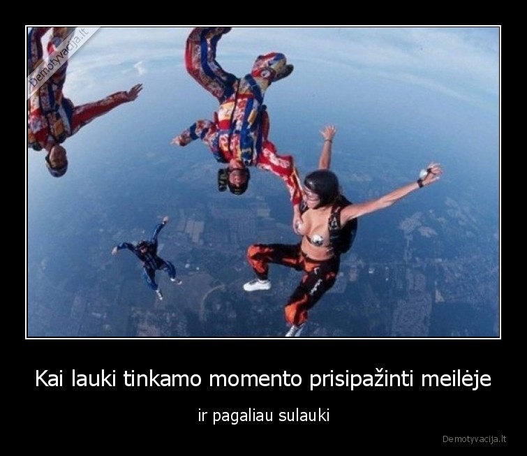 meile,papai,sulaukti,momentas