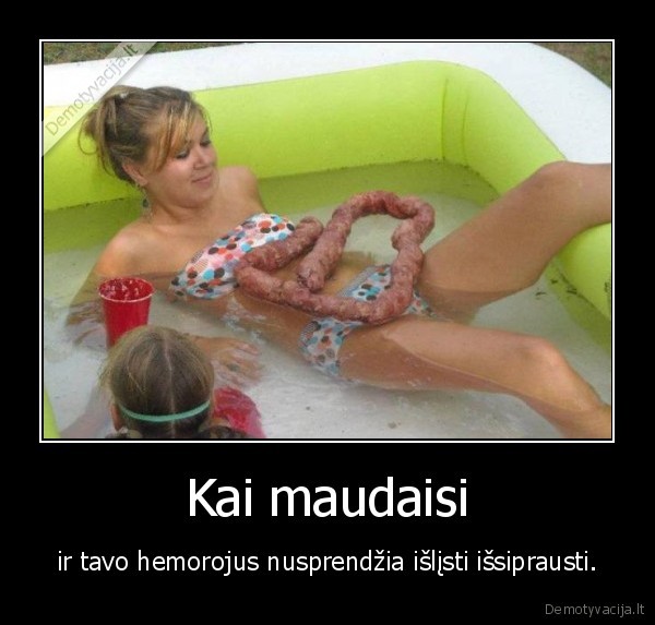 maudynes,mergina,hemorojus
