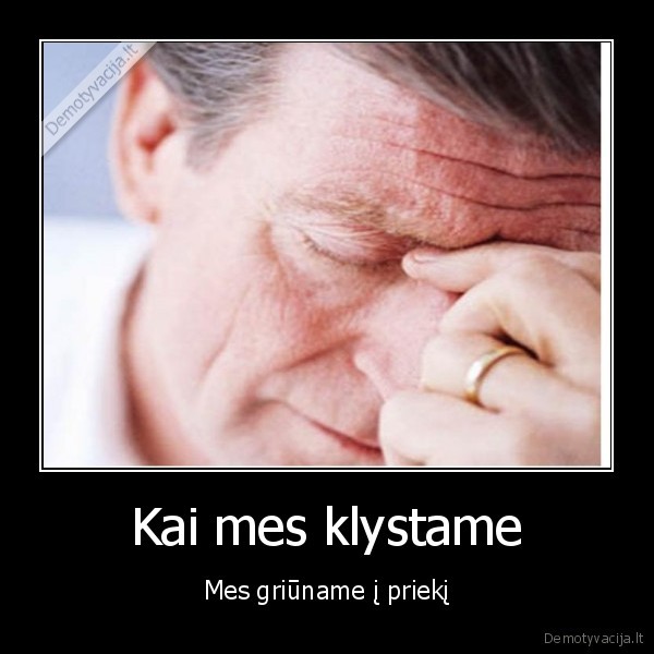 Kai mes klystame