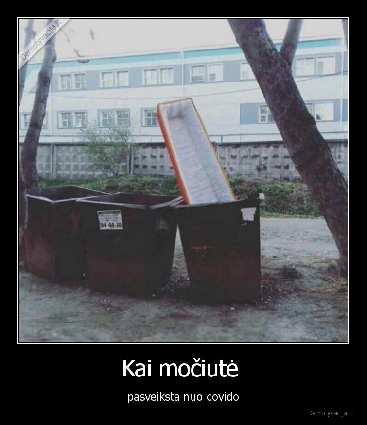 mociute, gyva,gyvenimas, tesiasi,galas, laidotuvems