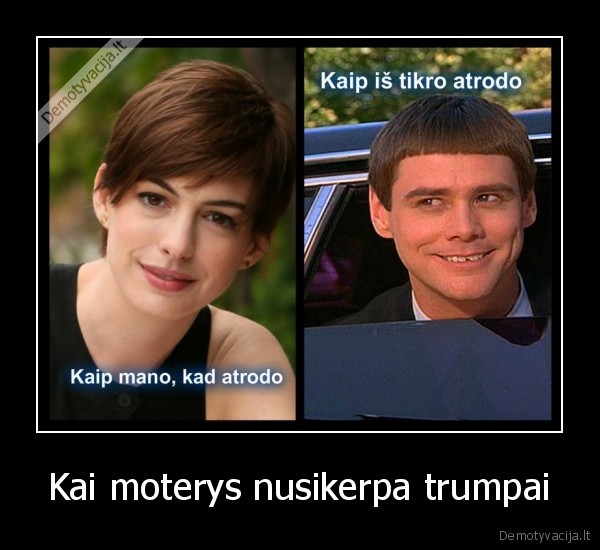 Kai moterys nusikerpa trumpai