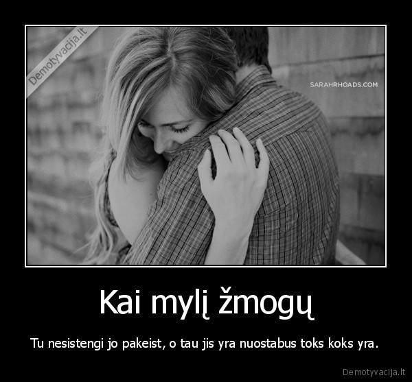 Kai mylį žmogų