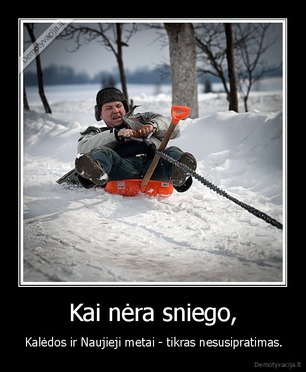 kaledos,naujieji, metai,sniegas,nesusipratimas