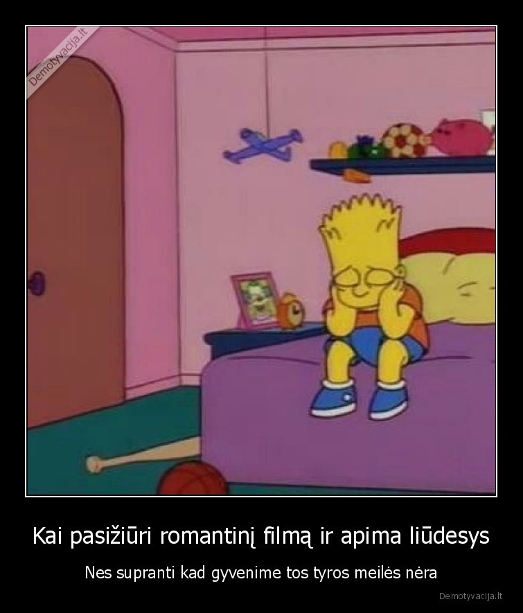 Kai pasižiūri romantinį filmą ir apima liūdesys