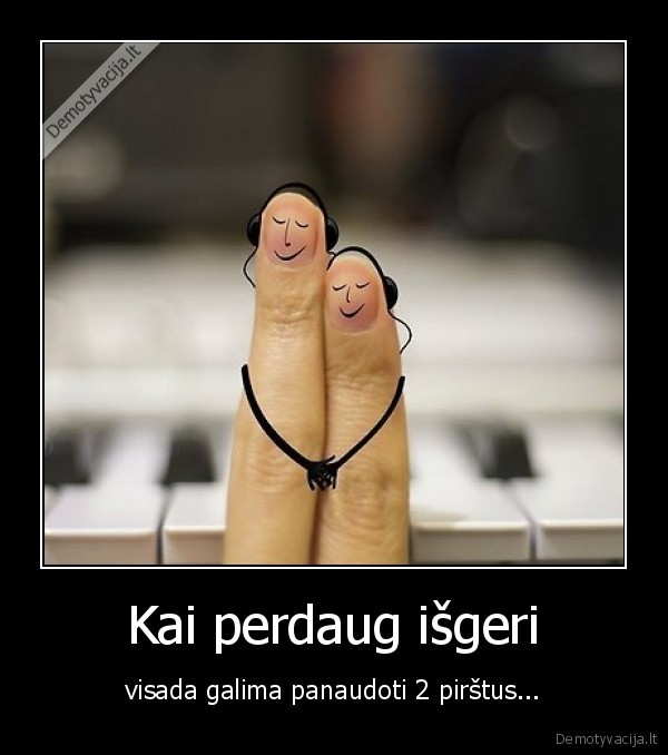 Kai perdaug išgeri