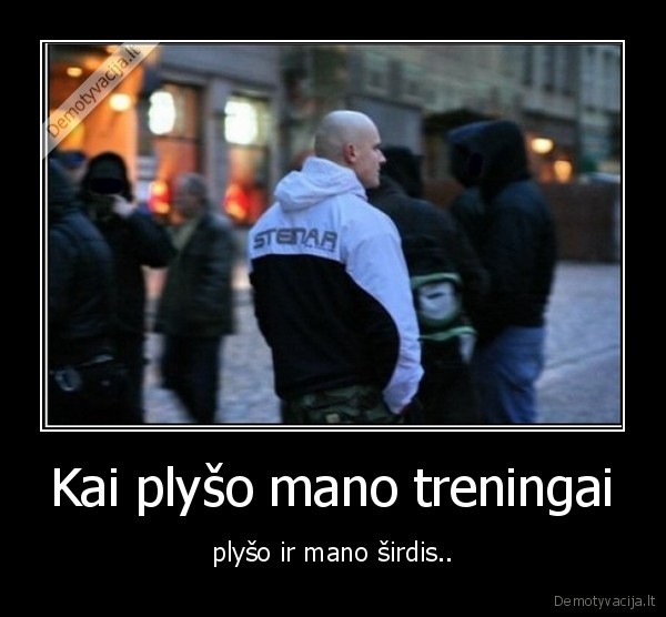 Kai plyšo mano treningai