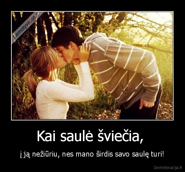 Kai saulė šviečia, 