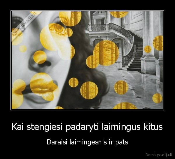 laime,laimes, darymas,laimingi, zmones