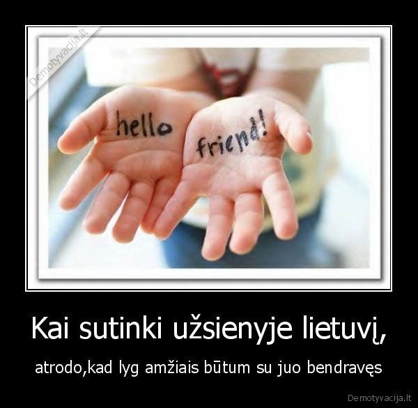 ltu,kazkas, kito,